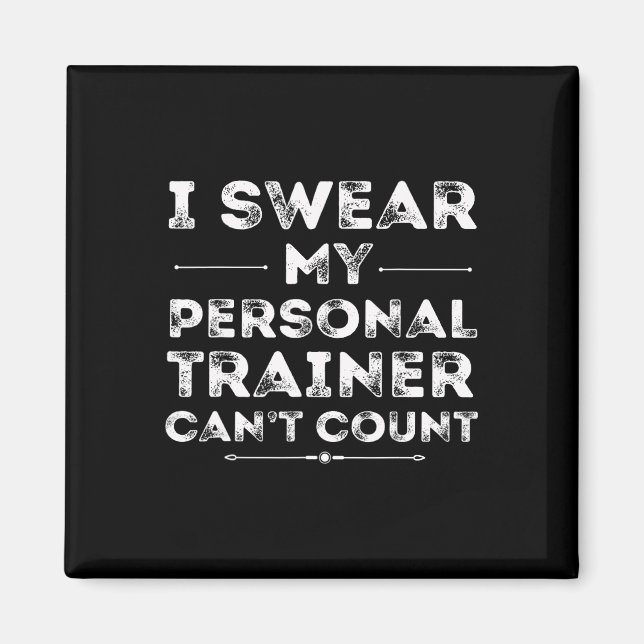 My Personal Trainer Can’t Count Funny Gym Workout  Magnet (Front)