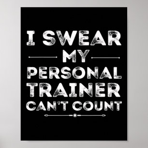 My Personal Trainer Can’t Count Funny Gym Workout Poster