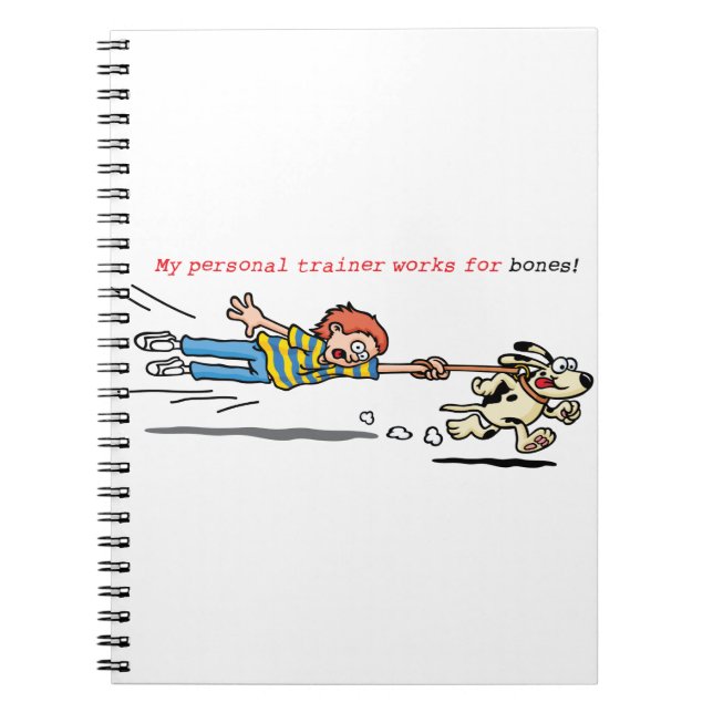 My Personal Trainer Works for Bones Notebook (Front)