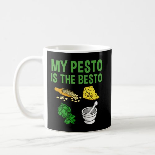 My Pesto Is The Besto Italian American Coffee Mug