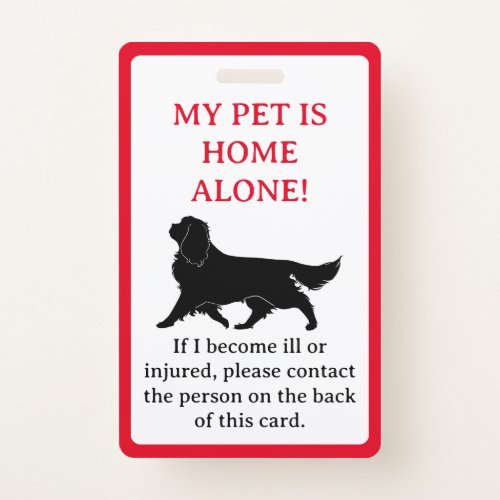 My Pet Dog is Home Alone Card Keychain Badge