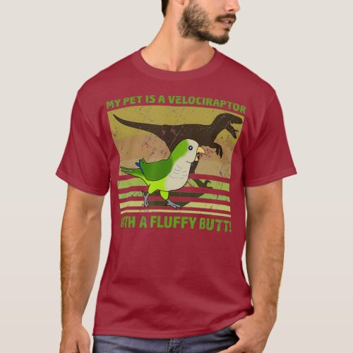 My pet is a velociraptor with a fluffy butt T_Shirt