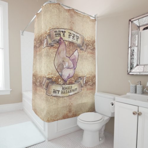 My Pet Makes My Breakfast Watercolor Chicken Shower Curtain