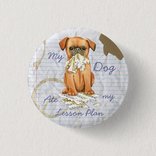 My Petit Brabancon Ate My Lesson Plan Button (Front)