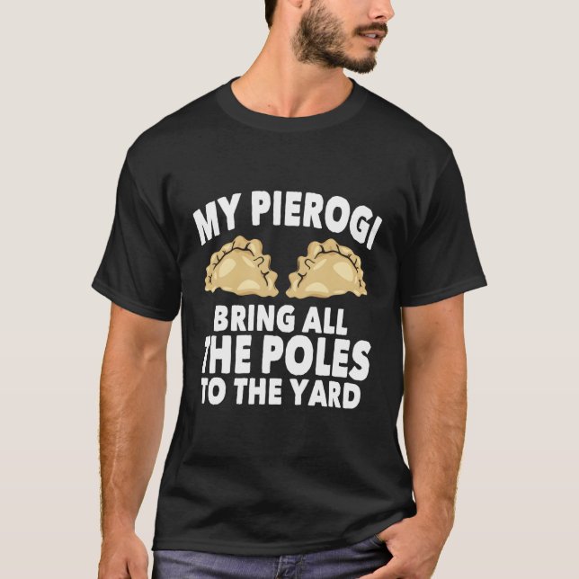 My Pierogi Bring All The Poles Long Sleeve T-Shirt (Front)