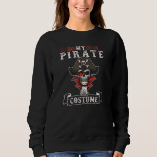 My Pirate Costume Mens Pirate Sweatshirt