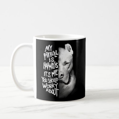 My Pitbull Is Harmless Quote Dog Items Owner Coffee Mug