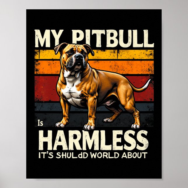 My Pitbull Is Harmless Vintage Premium  Poster (Front)