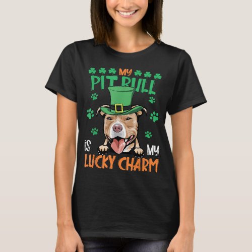 My Pitbull Is My Lucky Charm Irish St Patricks Day T_Shirt