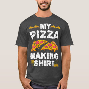 My Pizza Making T-Shirt