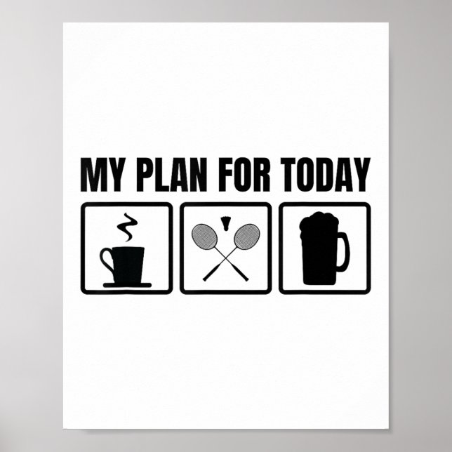 My Plan For Today Badminton Player Schedule  Poster (Front)