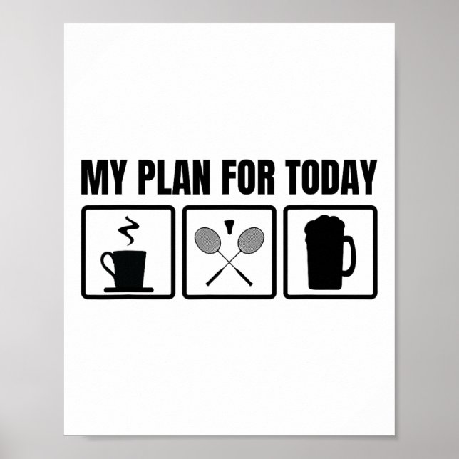 My Plan For Today Badminton Player Schedule  Poster (Front)