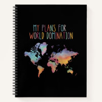 My Plans For World Domination Notebook