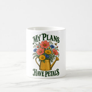 My Plans Have Petals Vintage Flower Garden Coffee Mug