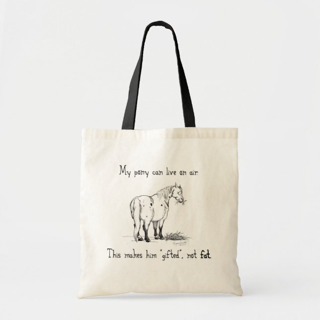 "My pony isn't fat" Tote Bag (Front)