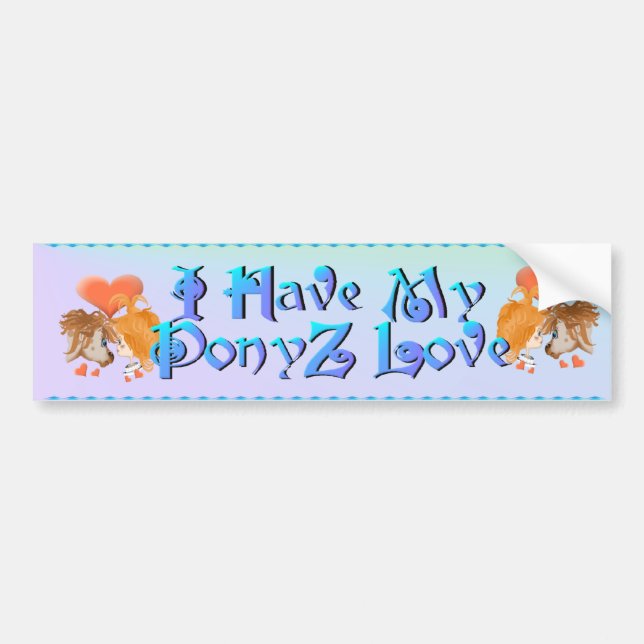 My PonyZ Love Bumpter Sticker (Front)