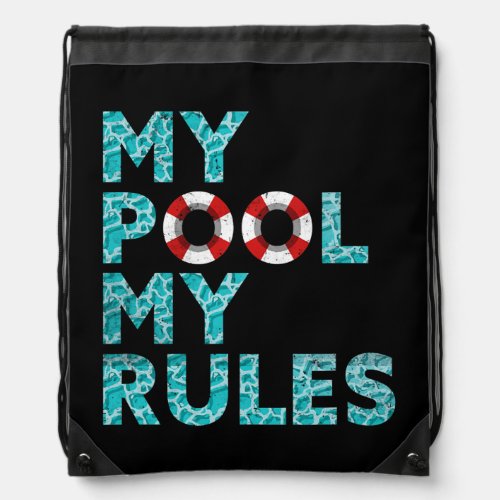 My Pool My Rules Ocean Swimmer Funny Swimming Drawstring Bag