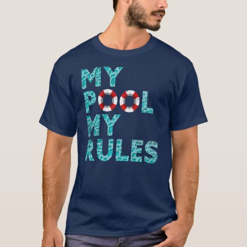 My Pool My Rules Ocean Swimmer Funny Swimming T_Shirt
