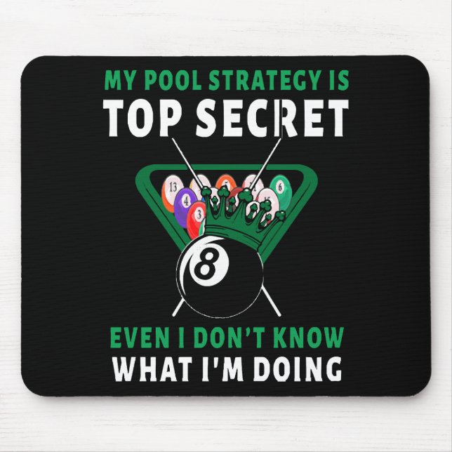 My Pool Strategy Is Even Mouse Pad (Front)