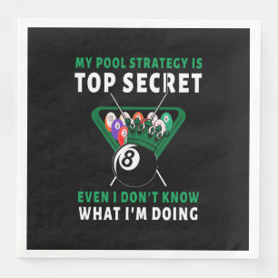 My Pool Strategy Is Even Paper Dinner Napkins