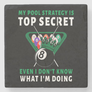 My Pool Strategy Is Even Stone Coaster