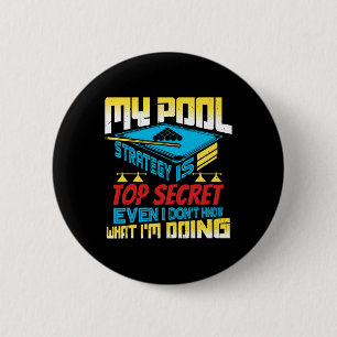 My Pool Strategy Is Top Secret Pool Billiards Play Button