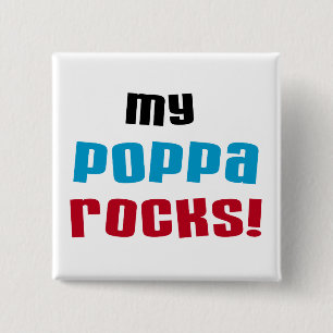 My Poppa Rocks Tshirts and Gifts Pinback Button