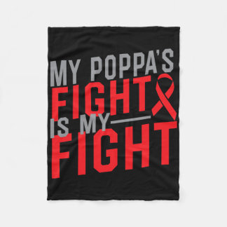 My Poppa's Fight Is My Fight Blood Cancer Awarenes Fleece Blanket
