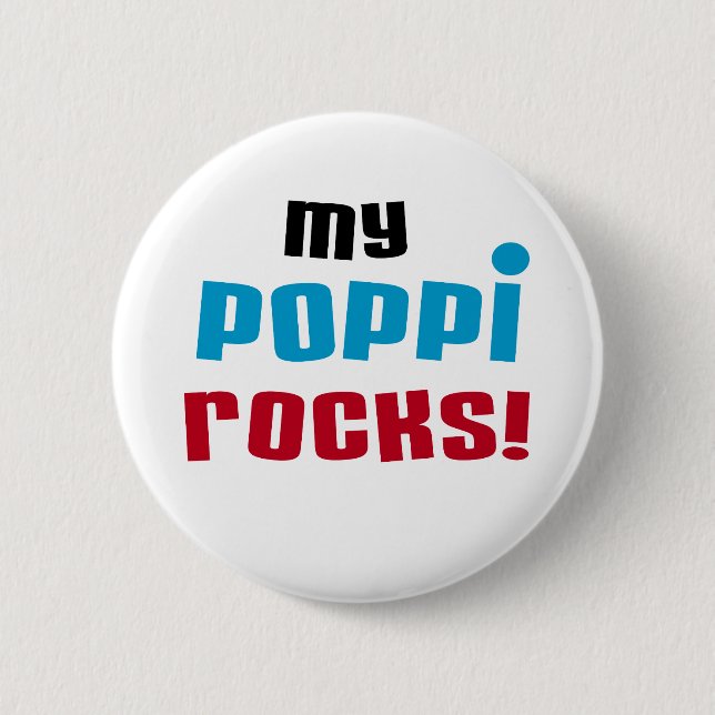 My Poppi Rocks T-shirts and Gifts Button (Front)