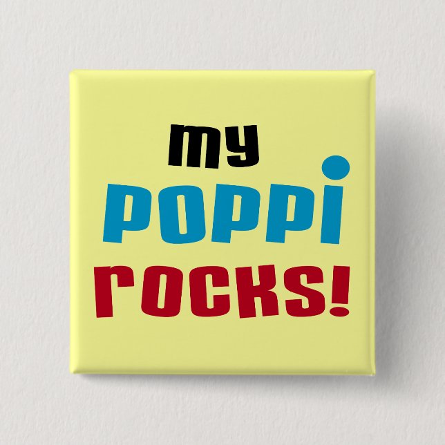 My Poppi Rocks T-shirts and Gifts Pinback Button (Front)