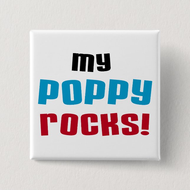 My Poppy Rocks T-shirts and Gifts Button (Front)