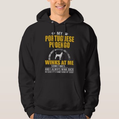 My Portuguese Podengo Winks At me Dog Owner Hoodie