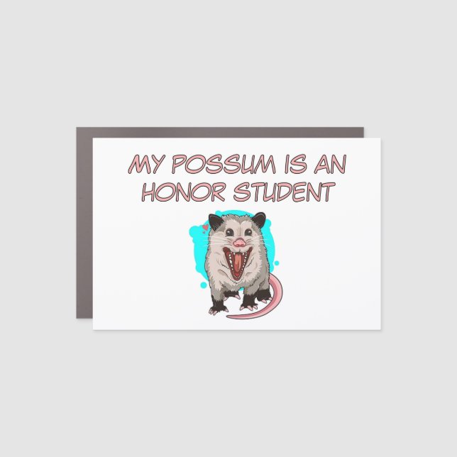My Possum Is An Honor Student Car Magnet (Front)