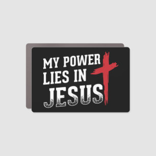 My Power Lies In Jesus Cross God Christian T-Shirt Car Magnet