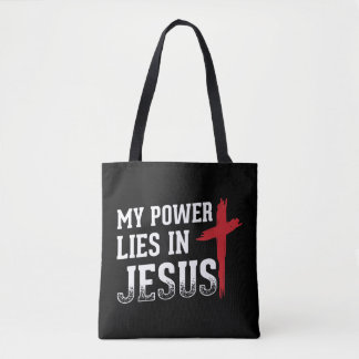 My Power Lies In Jesus Cross God Christian T-Shirt Tote Bag