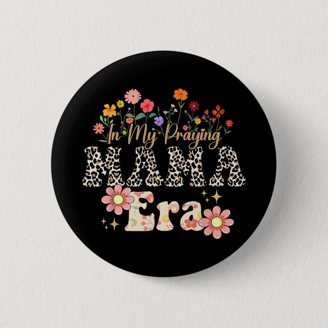 My Praying Mama Era Religious Mom Christian Mother Button (Front)