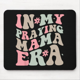My Praying Mama Era Religious Mom Christian Mother Mouse Pad