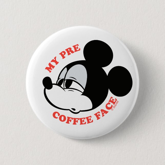 My Pre Coffee Face Mickey Mouse Button (Front)