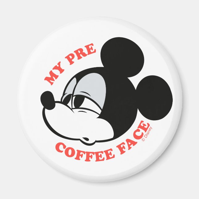 My Pre Coffee Face Mickey Mouse Magnet (Front)