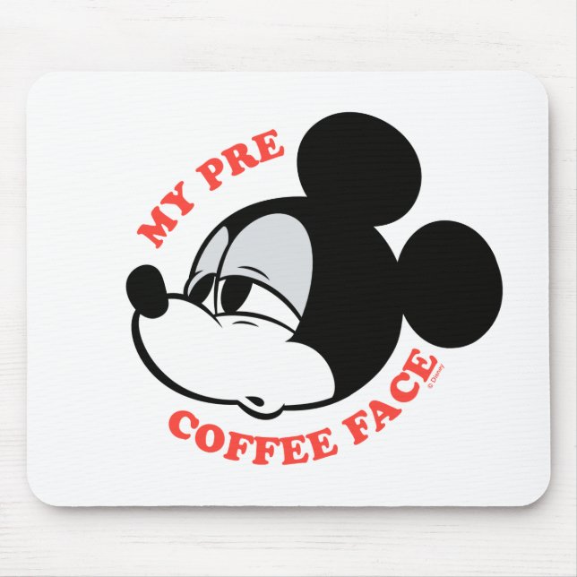 My Pre Coffee Face Mickey Mouse Pad (Front)