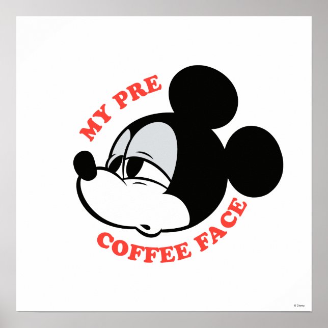My Pre Coffee Face Mickey Mouse Poster (Front)