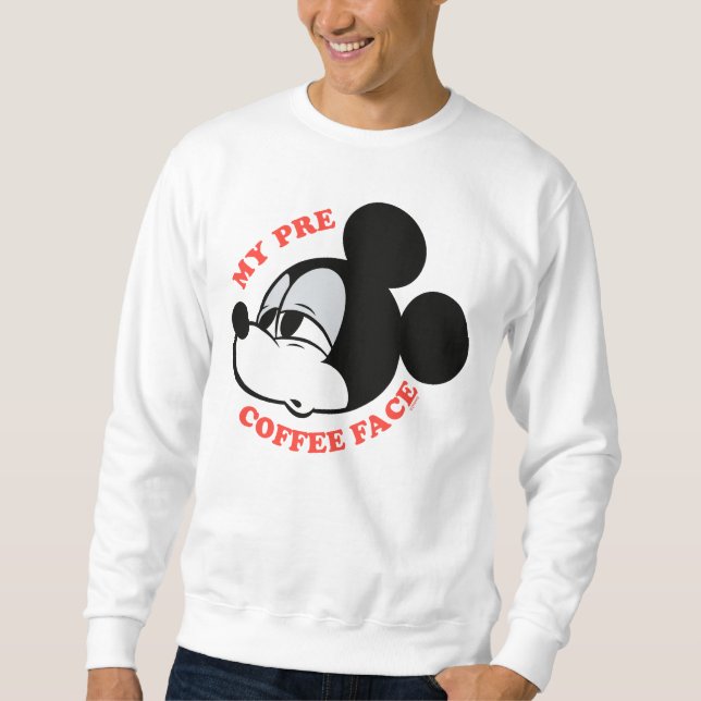 My Pre Coffee Face Mickey Mouse Sweatshirt (Front)