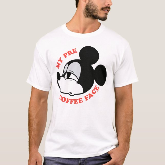 My Pre Coffee Face Mickey Mouse T-Shirt (Front)