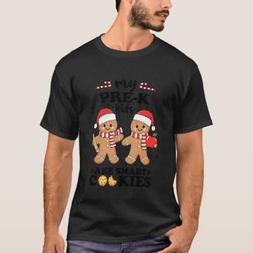 My Pre-K Kids are Smart Cookies Christmas Teacher T-Shirt