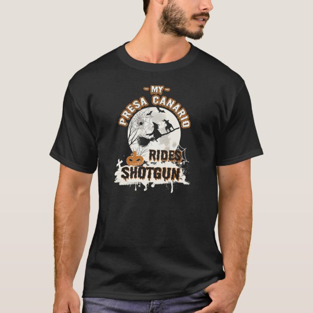 My Presa Canario Rides Shotgun Funny Gift Dog Love T-Shirt (Front)