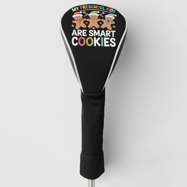My Preschool Kids Are Smart Cookies Teacher Xmas Golf Head Cover (Front)