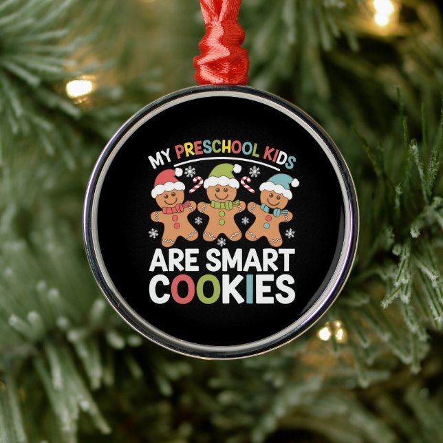 My Preschool Kids Are Smart Cookies Teacher Xmas Metal Ornament (Tree)