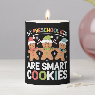 My Preschool Kids Are Smart Cookies Teacher Xmas Pillar Candle