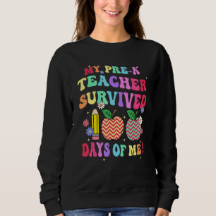My Preschool Teacher Survived 100 Days Of Me Funny Sweatshirt
