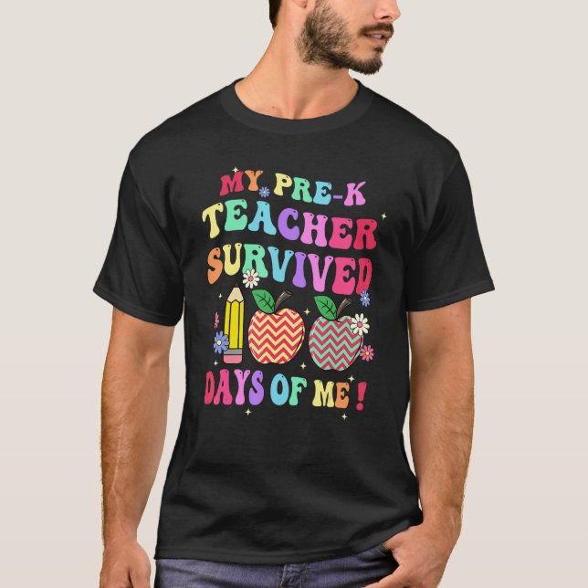 My Preschool Teacher Survived 100 Days Of Me Funny T-Shirt (Front)